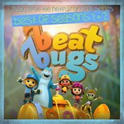 Beat Bugs : best of seasons 1 & 2 : music from the Netflix original series