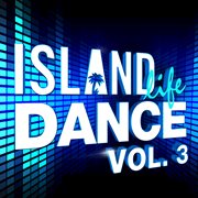 Island life dance (vol. 3) cover image
