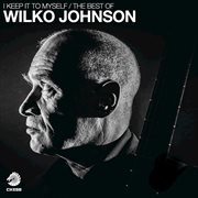I keep it to myself - the best of wilko johnson cover image