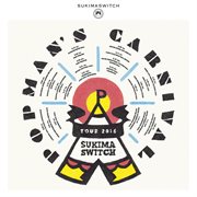 Sukimaswitch tour 2016 "popman's carnival" cover image