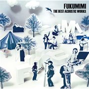 Fukumimi the best acoustic works cover image