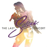Selena : the last concert cover image
