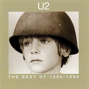 The best of 1980-1990 ;: The B-sides 1980-1990 / U2 cover image