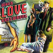 When love goes wrong: songs for the broken-hearted cover image