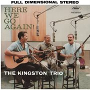 The Kingston Trio at large : Here we go again cover image