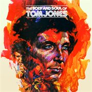 The body and soul of Tom Jones cover image