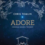Adore: christmas songs of worship (deluxe edition/live) cover image