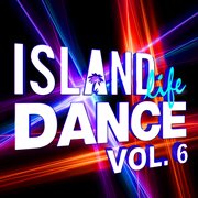 Island life dance (vol. 6) cover image