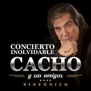 Cacho y sus amigos: concierto inolvidable (live in buenos aires / 2016) cover image