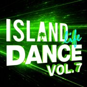 Island life dance (vol. 7) cover image