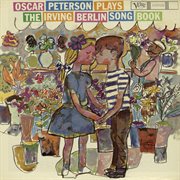 Oscar Peterson plays the Irving Berlin song book cover image