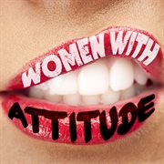 Women with attitude cover image