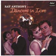Ray Anthony plays for dancers in love ; : [Ray Anthony] plays for dream dancing cover image