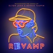 Revamp : the songs of Elton John & Bernie Taupin cover image