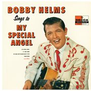 Bobby Helms sings to My special angel cover image