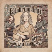 Catherine britt & the cold cold hearts cover image