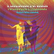 A kaleidoscope of sounds: psychedelic & freakbeat masterpieces cover image
