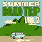 Summer road trip (vol. 2). Vol. 2 cover image