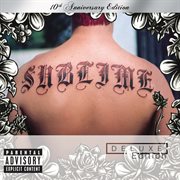 Sublime (10th anniversary edition / deluxe edition). 10th Anniversary Edition / Deluxe Edition cover image