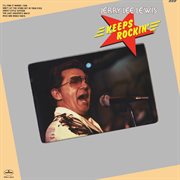 Jerry Lee Lewis keeps rockin' cover image