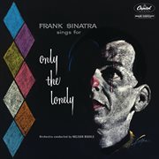 Sings for only the lonely (1958 mono mix / expanded edition). 1958 Mono Mix / Expanded Edition cover image