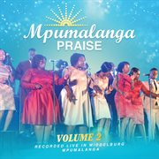 Mpumalanga praise (live in middleburg mpumalanga / vol. 2) cover image