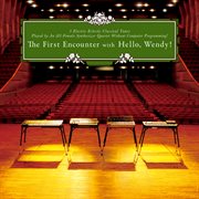 The first encounter with hello, wendy! cover image