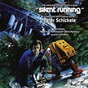 Silent running (original motion picture soundtrack). Original Motion Picture Soundtrack cover image