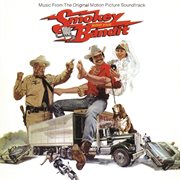 Smokey and the bandit (original motion picture soundtrack). Original Motion Picture Soundtrack cover image