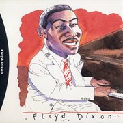 Floyd Dixon, his complete Aladdin recordings cover image