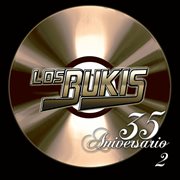 Los Bukis : 35 aniversario cover image