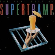 The very best of supertramp (vol. 2). Vol. 2 cover image