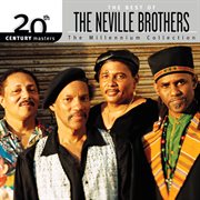 20th century masters : the best of the neville brothers (the millennium collection). The Millennium Collection cover image