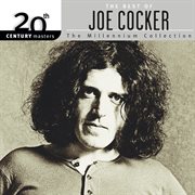 20th century masters: the best of joe cocker (the millennium collection). The Millennium Collection cover image
