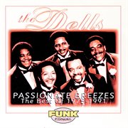 Passionate breezes: the best of the dells 1975-1991 cover image