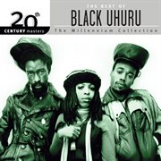 20th century masters: the millennium collection: the best of black uhuru (reissue). Reissue cover image