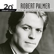 20th century masters: the millennium collection: the best of robert palmer cover image