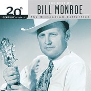 20th century masters: the best of bill monroe - the millennium collection cover image