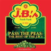 Pass the peas: the best of the j.b.'s (reissue). Reissue cover image