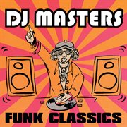 D.j. masters: funk classics cover image