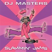 D.j. masters: slammin' jams cover image