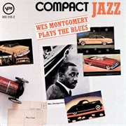 Compact jazz: wes montgomery plays the blues cover image