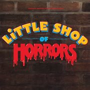 Little shop of horrors (original motion picture soundtrack). Original Motion Picture Soundtrack cover image