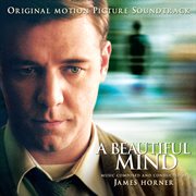 A beautiful mind (original motion picture soundtrack). Original Motion Picture Soundtrack cover image