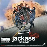 Jackass the movie (the official soundtrack). The Official Soundtrack cover image