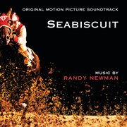 Seabiscuit (original motion picture soundtrack). Original Motion Picture Soundtrack cover image