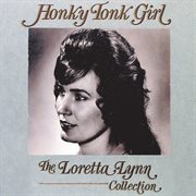 Honky tonk girl : the Loretta Lynn collection cover image