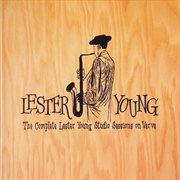 The complete Lester Young studio sessions on Verve cover image