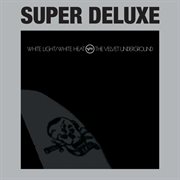 White light / white heat (super deluxe). Super Deluxe cover image