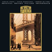 Once upon a time in america (original motion picture soundtrack). Original Motion Picture Soundtrack cover image